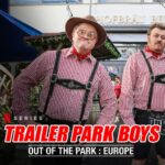 Trailer Park Boys: Out of the Park: Europe - Poster